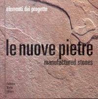 Nuove pietre. Manufactured stones  (Le)