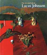 Johnson - The Art and Life of Lucas Johnson