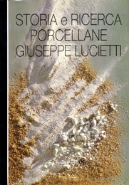 Lucietti - Storia e ricerca porcellane di Giuseppe Lucietti
