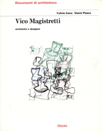 Magistretti - Vico Magistretti, architetto e designer