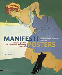 Manifesti. Ironi, fantasia ed erotismo nella pubblicità 1895-1960