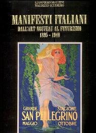 Manifesti italiani dall'Art Nouveau al Futurismo 1895-1940