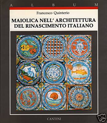 Maiolica nell'architettura del rinascimento italiano 1440-1520