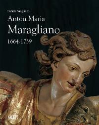 Maragliano - Anton Maria Maragliano 1664-1739. Insignis sculptor Genue