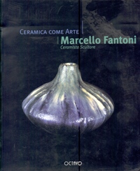 Fantoni - Marcello Fantoni, ceramista scultore