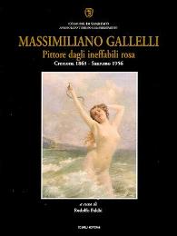 Gallelli - Massimiliano Gallelli. Pittore dagli ineffabili rosa Cremona 1863- Sanremo 1965