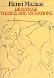 Matisse - Henri Matisse drawings: Themes and variations