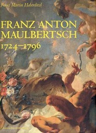 Maulbertsch - Franz Anton Maulbertsch 1724-1796