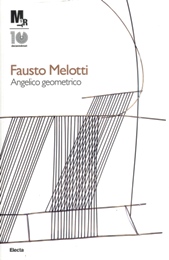 Melotti - Fausto Melotti Angelico Geometrico