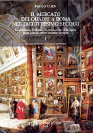 Mercato dei quadri a Roma nel diciottesimo secolo. La domanda, l'offerta e la circolazione delle opere in un grande centro artistico europeo