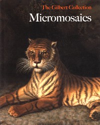 Micromosaics - the Gilbert Collection