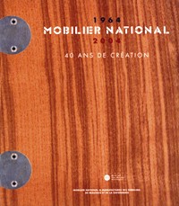 Mobilier national 1964-2004. 40 ans de création