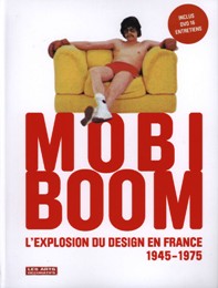 Mobi boom. L'explosion du design en France 1945-1975