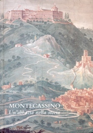 Montecassino. Un'abbazia nella storia