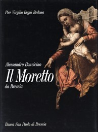 Moretto - Alessandro Bonvicino. Il Moretto da Brescia