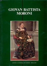 Moroni - Giovan Battista Moroni, 1520-1578