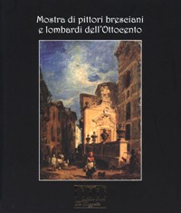 Mostra di pittori bresciani e lombardi dell'ottocento