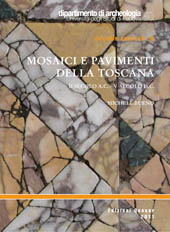 Mosaici e pavimenti della Toscana. II secolo a.C. V secolo d.C.