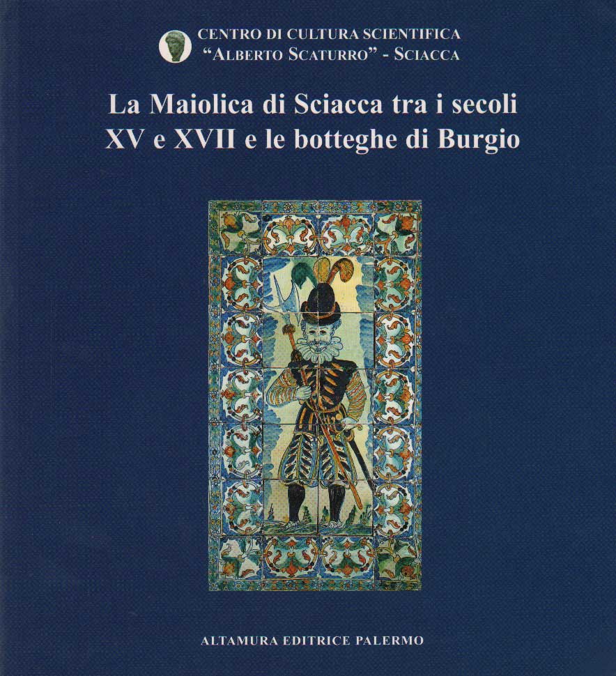 Maiolica di Sciacca tra i secoli XV e XVII e le botteghe di Burgio