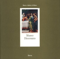 Musei e Gallerie di Milano. Museo Diocesano