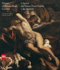 Museo di Palazzo Reale, Genova. I dipinti del Primo Piano Nobile e dei depositi. Catalogo generale vol. II