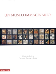 Museo Immaginario. Schede dedicate a Francesca Campagna Cicala