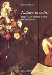 Natura in vetro. Studi sulla caraffa di fiori di Caravaggio
