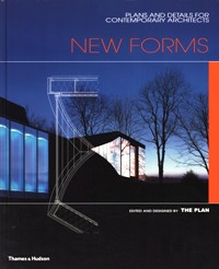 New Forms. Plans and details for contemporary architects