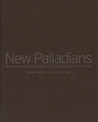 New Palladians.Modernity and Sustainability for 21st Century Architecture