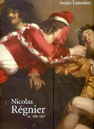 Régnier - Nicolas Régnier (Niccolò Renieri) ca. 1588-1667, peintre, collectioneur et marchand d'art