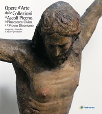 Opere d'arte dalle collezioni di Ascoli Piceno: Pinacoteca Civica e il Museo Diocesano. Scoperte, ricerche e nuove proposte