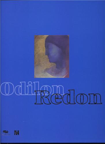 Redon - Odilon Redon. Prince du rêve 1840-1916. [With CD-ROM].