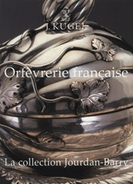 Orfèvrerie francaise. La collection Jourdan-Barry