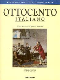 Ottocento Italiano, pittori e scultori, opere e mercato 1998-1999