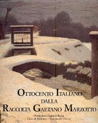 Ottocento italiano dalla raccolta Gaetano Marzotto. Fondazione Magnani Rocca