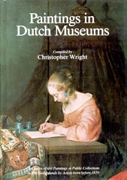 Paintings in Dutch Museums. An Index of Oil Paintings in Public Collections in the Netherlands by Artists born before 1870