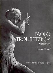 Troubetzkoy - Paolo Troubetzkoy scultore, Verbania 1866-1938