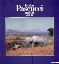 Pascucci - Paride Pascucci fra '800 e '900