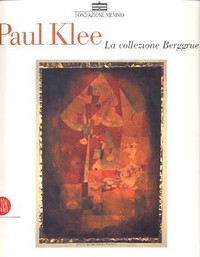 Klee - Paul Klee, la collezione Berggruen