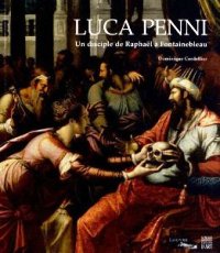 Penni - Luca Penni. Un disciple de Raphael à Fontainebleau
