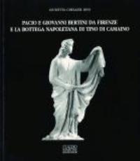 Bertini - Pacio e Giovanni Bertini da Firenze e la bottega napoletana di Tino  di Camaino
