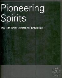 Pioneering spirits, the 12th Rolex Awards for enterprise