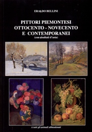 Pittori Piemontesi  dell'Ottocento e del primo Novecento (dalle promotrici Torinesi)