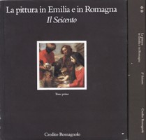 Pittura in Emilia e in Romagna. Il Seicento. (La)