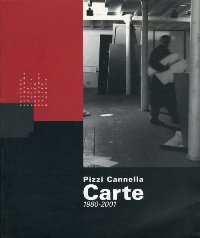 Pizzi Cannella. Carte 1980-2001