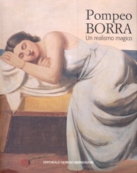 Borra - Pompeo Borra. Un realismo magico