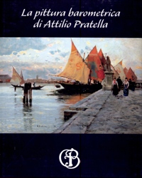 Pratella - La pittura barometrica di Attilio Pratella