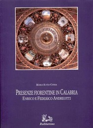 Andreotti - Presenze fiorentine in Calabria, Enrico e Federico Andreotti