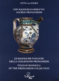 Maioliche italiane della collezione Pringsheim. (Le)