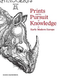 Prints and the Pursuit of Knowledge in Early Modern Europe